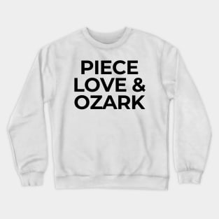 PIECE LOVE & OZARK Crewneck Sweatshirt